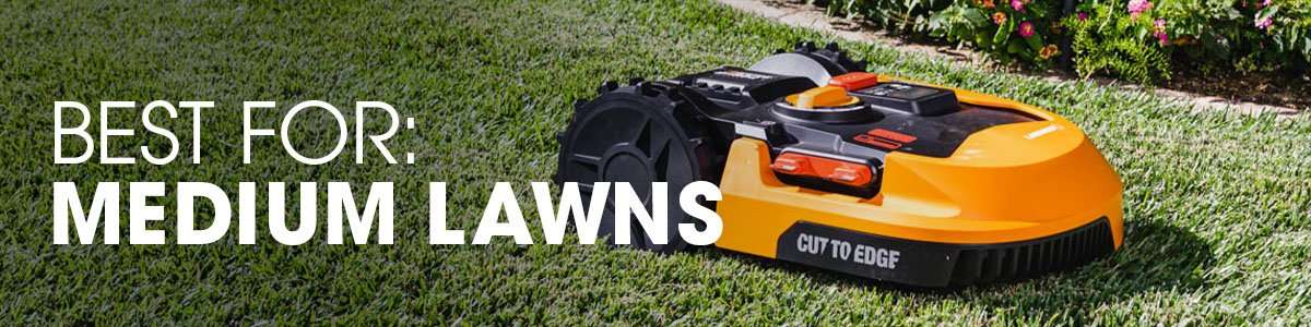 Robotic mowers for medium sized lawns